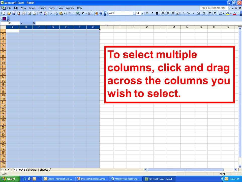 To select multiple columns, click and drag across the columns you wish to select.