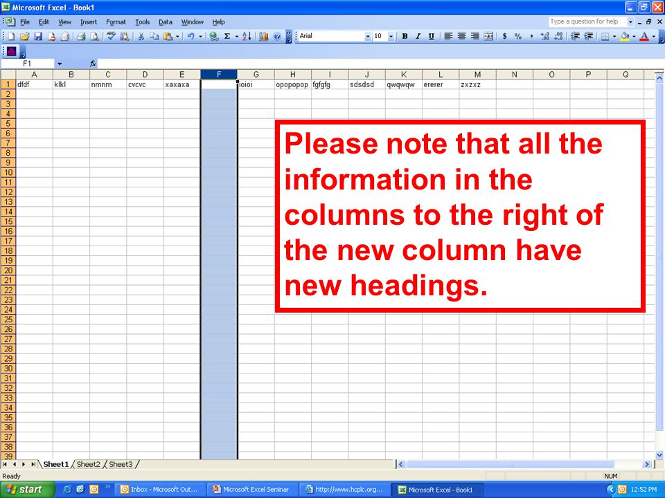 Please note that all the information in the columns to the right of the new column have new headings.