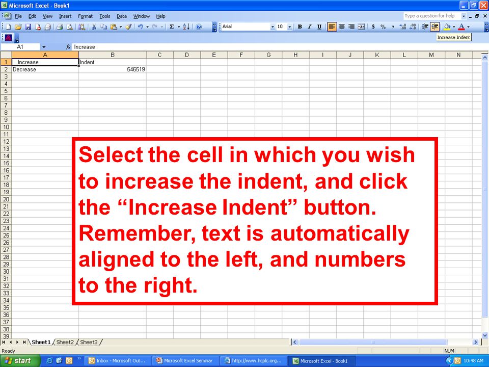 Select the cell in which you wish to increase the indent, and click the Increase Indent button.