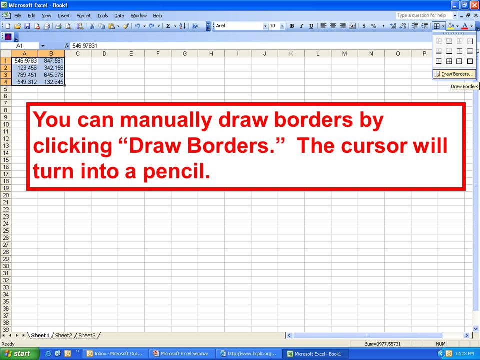 You can manually draw borders by clicking Draw Borders. The cursor will turn into a pencil.
