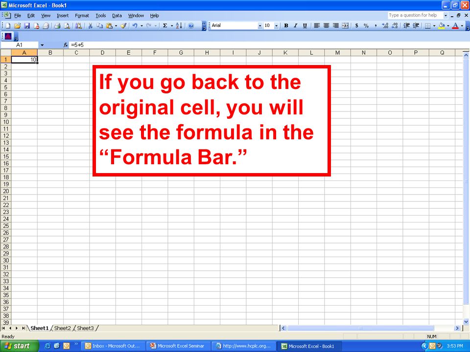 If you go back to the original cell, you will see the formula in the Formula Bar.
