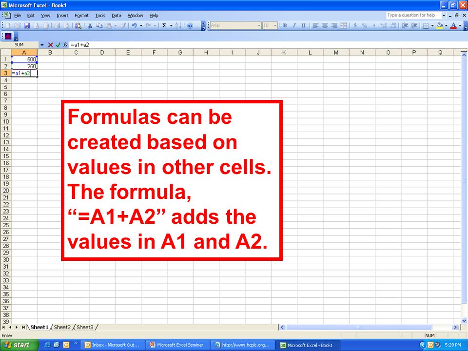 Formulas can be created based on values in other cells.