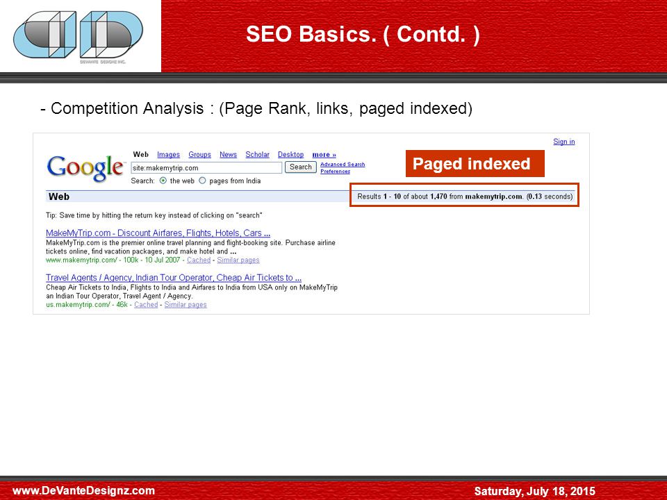Saturday, July 18, Competition Analysis : (Page Rank, links, paged indexed) SEO Basics.