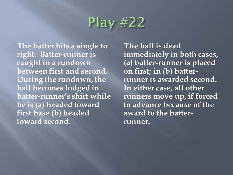 The batter hits a single to right. Batter-runner is caught in a rundown between first and second.