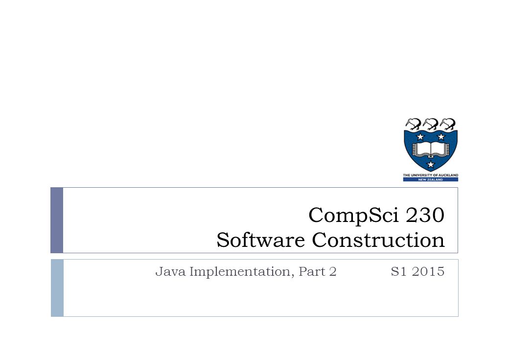 Java Implementation, Part 2S CompSci 230 Software Construction. - ppt ...