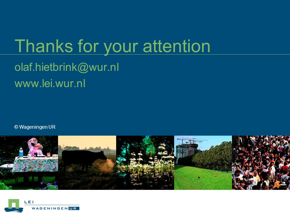 Thanks for your attention   © Wageningen UR