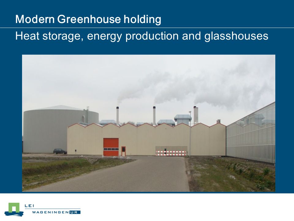 Modern Greenhouse holding Heat storage, energy production and glasshouses