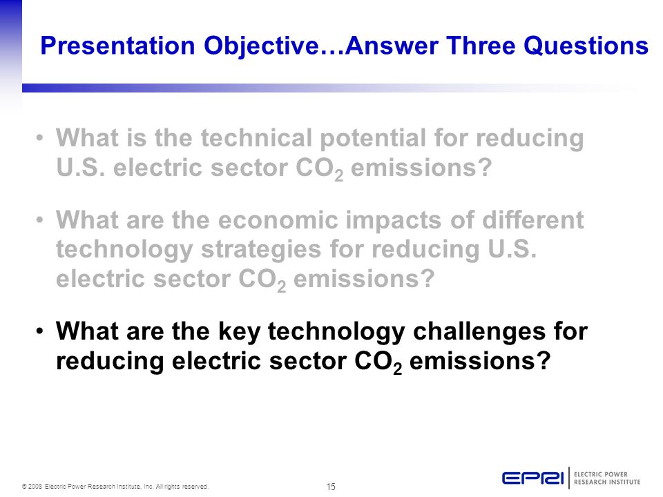 15 © 2008 Electric Power Research Institute, Inc. All rights reserved.