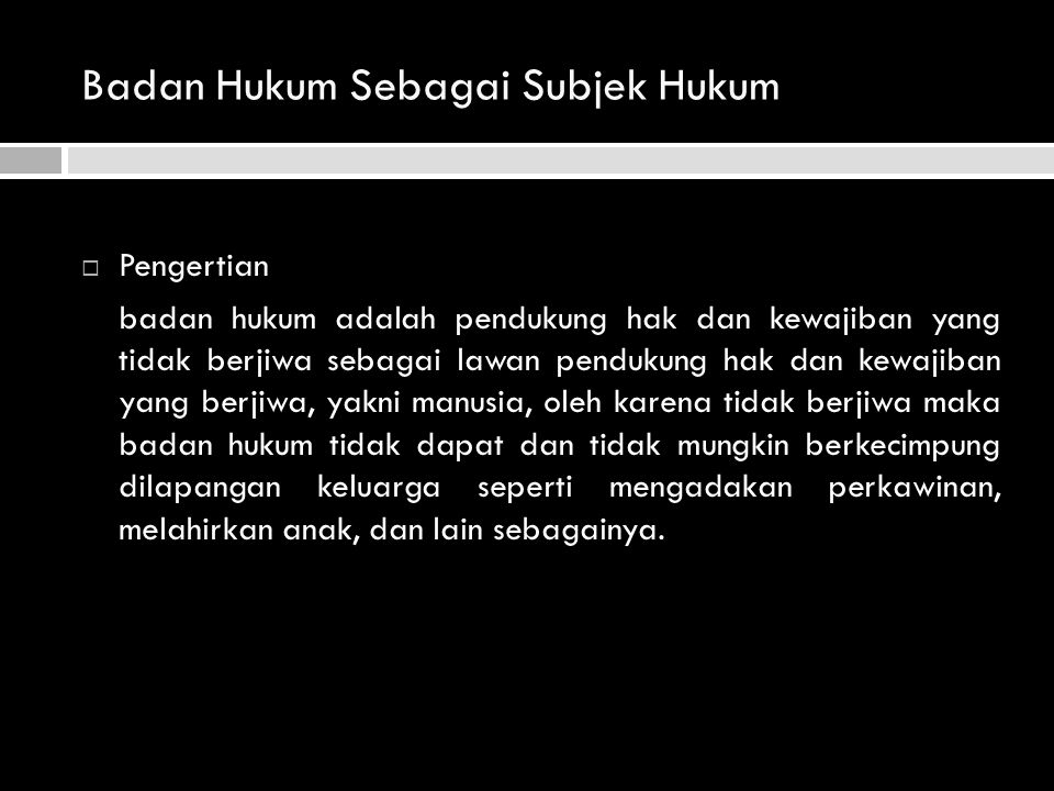 Subjek Hukum 1 Manusia Orang 2 Badan Hukum Subjek Hukum Adalah