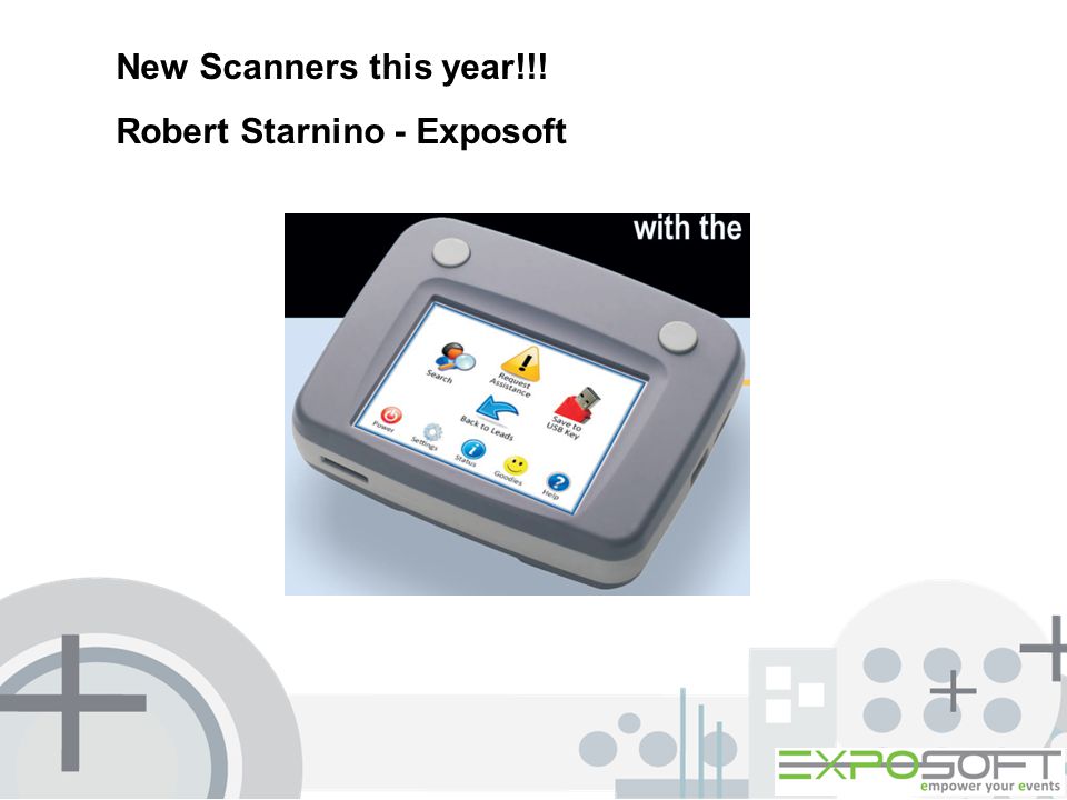 New Scanners this year!!! Robert Starnino - Exposoft
