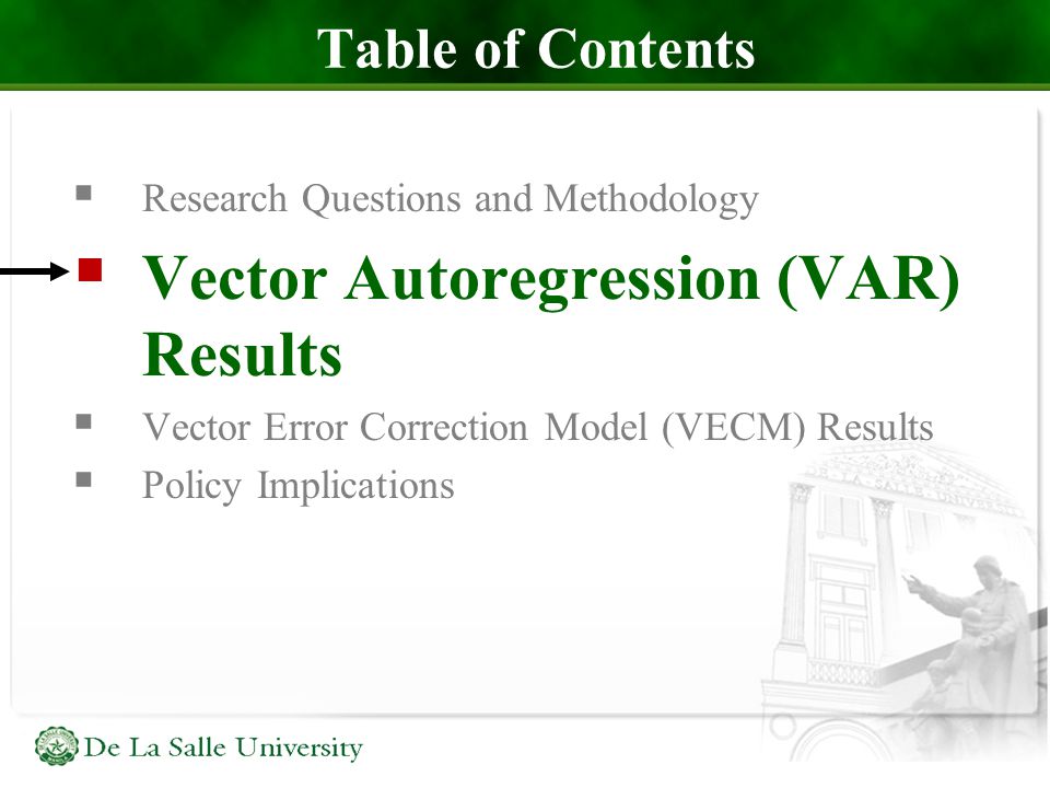 Table of Contents  Research Questions and Methodology  Vector Autoregression (VAR) Results  Vector Error Correction Model (VECM) Results  Policy Implications