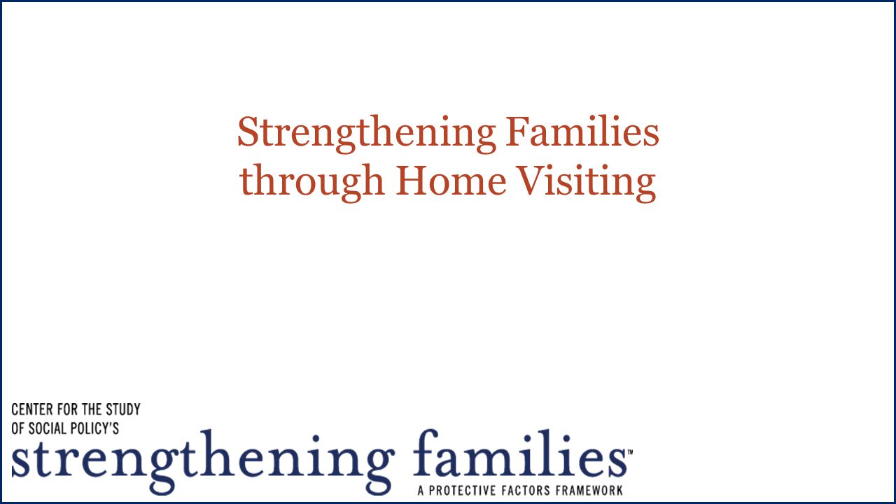Strengthening Families through Home Visiting