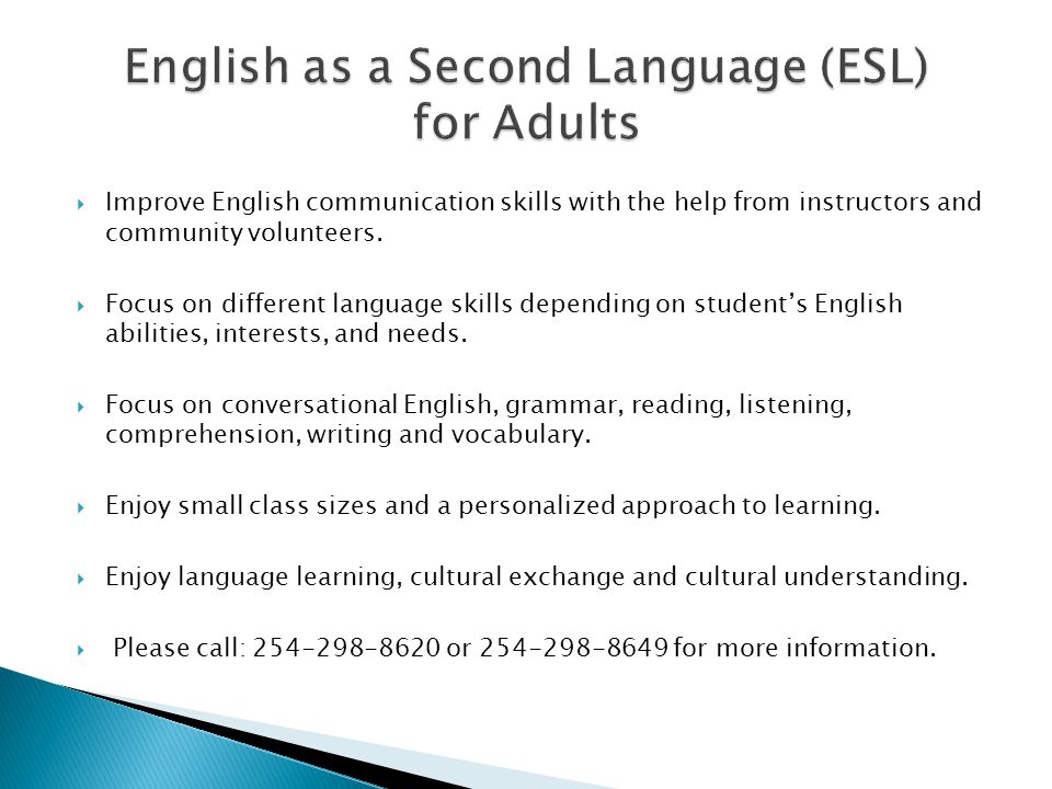  Improve English communication skills with the help from instructors and community volunteers.