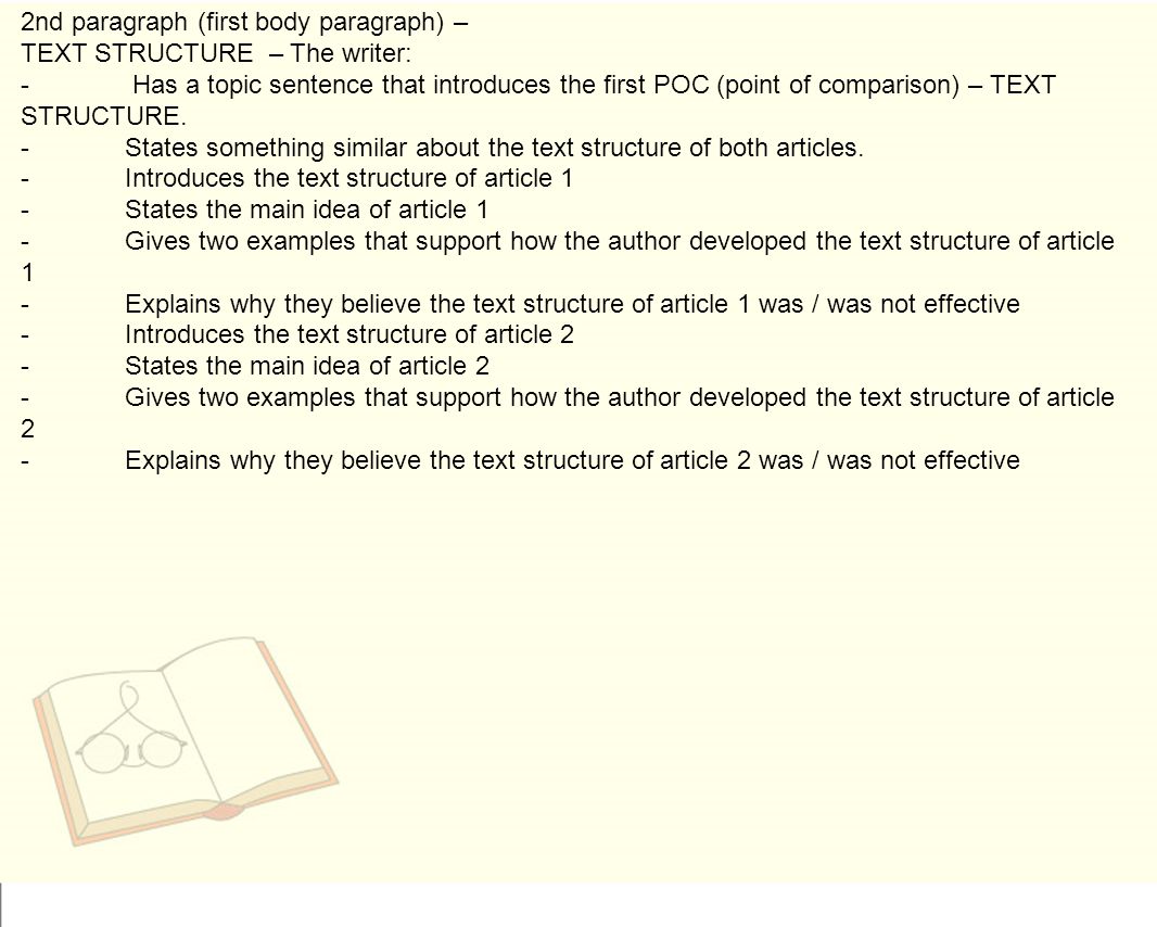 2nd paragraph (first body paragraph) – TEXT STRUCTURE – The writer: - Has a topic sentence that introduces the first POC (point of comparison) – TEXT STRUCTURE.