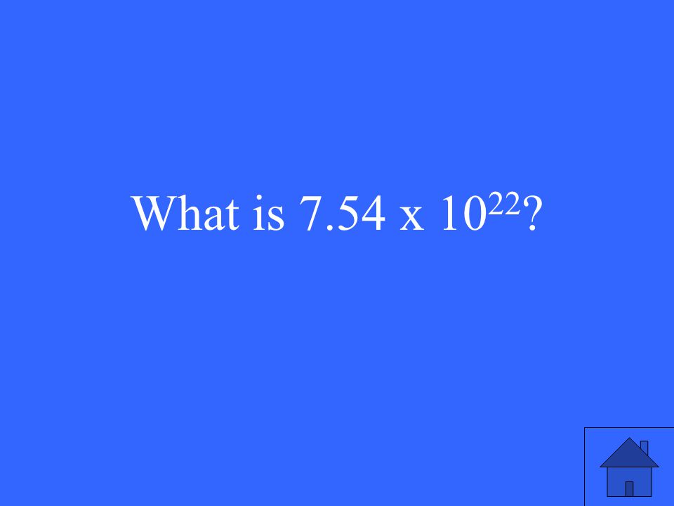 What is 7.54 x