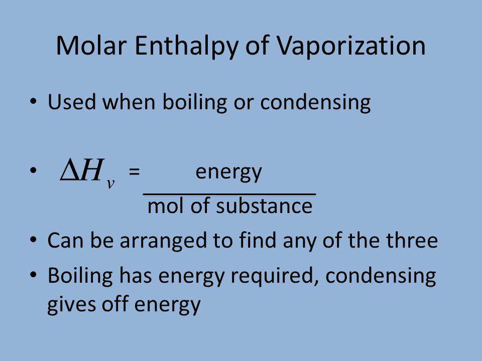 Calculations in Chapter 10. Molar Enthalpy of Fusion Used when melting or  freezing = ___energy ____ mol of substance Can be arranged to find any of  the. - ppt download