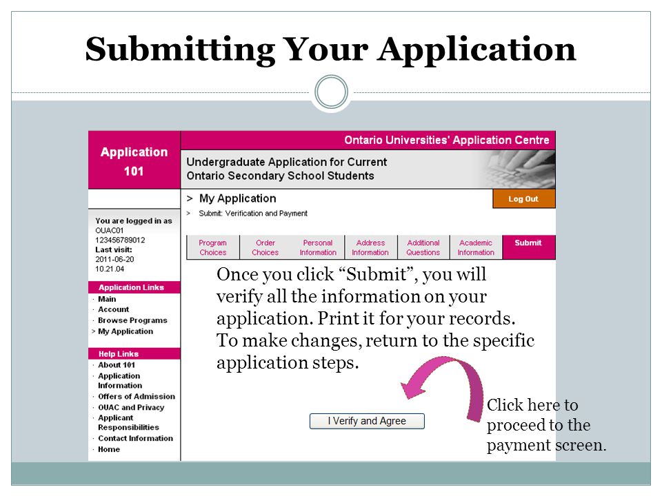 Submitting Your Application Once you click Submit , you will verify all the information on your application.