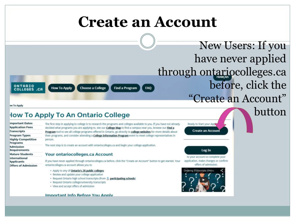 Create an Account New Users: If you have never applied through ontariocolleges.ca before, click the Create an Account button