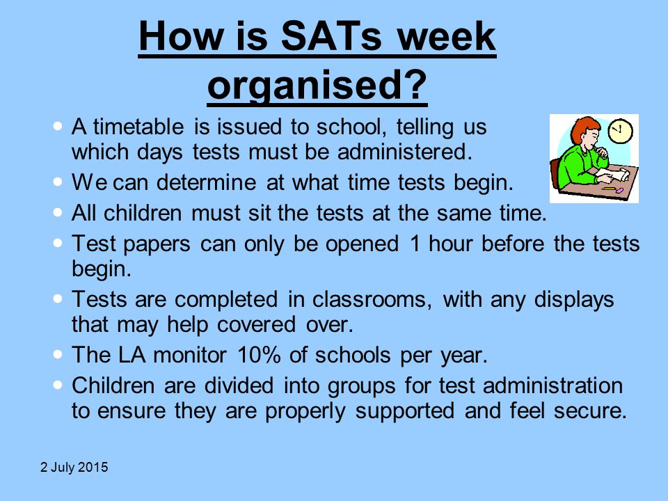 How is SATs week organised.