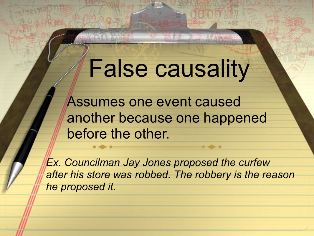 False causality Assumes one event caused another because one happened before the other.