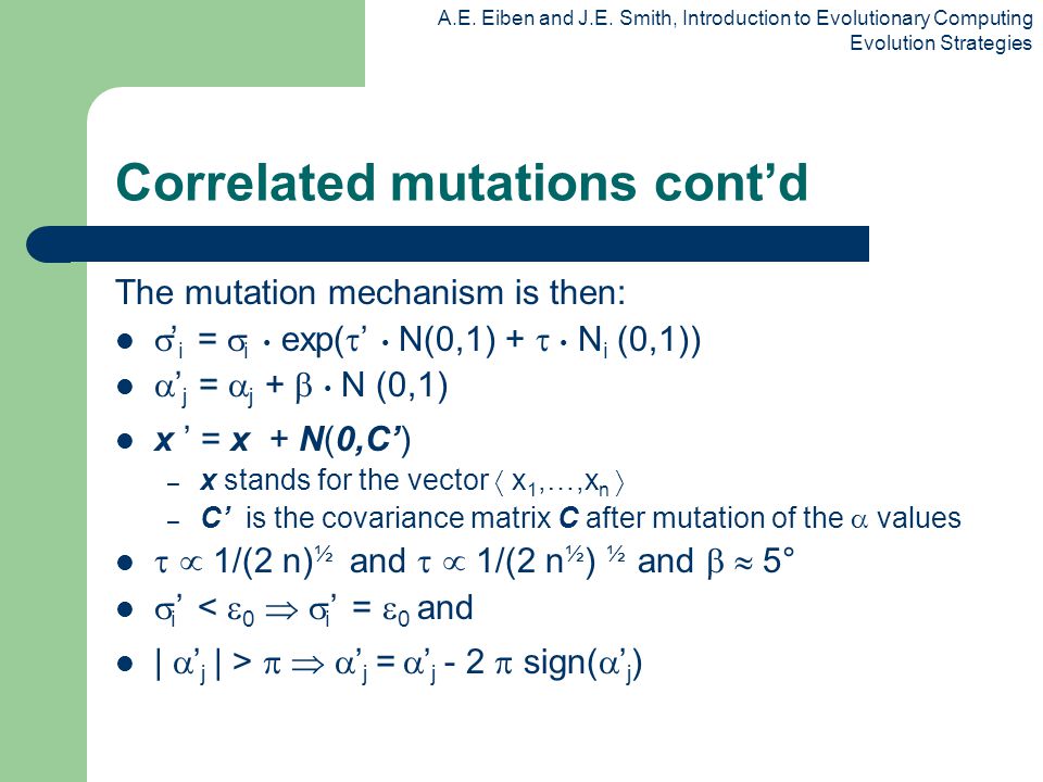 Evolution Strategies Es Chapter 4 A E Eiben And J E Smith Introduction To Evolutionary Computing Evolution Strategies Evolution Strategies Overview Ppt Download