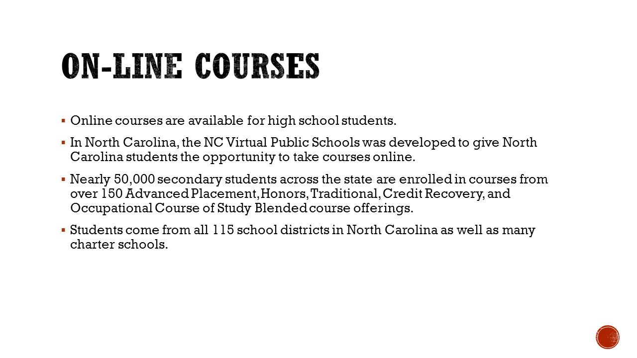  Online courses are available for high school students.