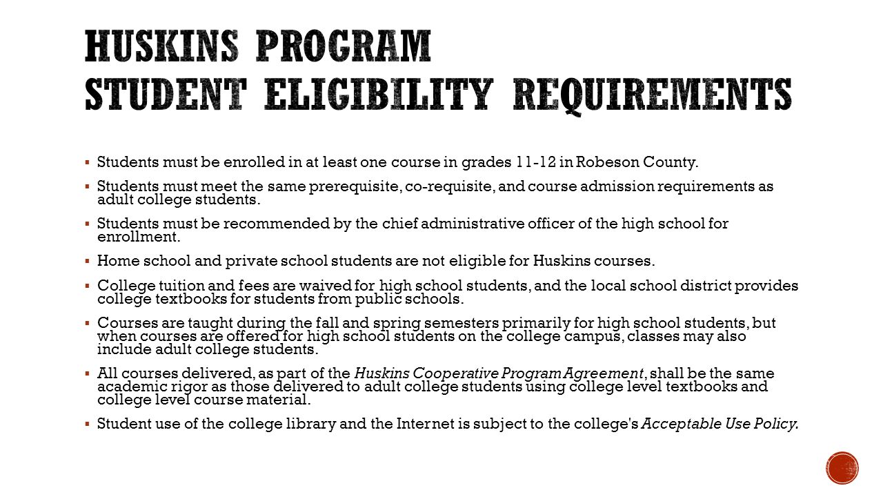  Students must be enrolled in at least one course in grades in Robeson County.