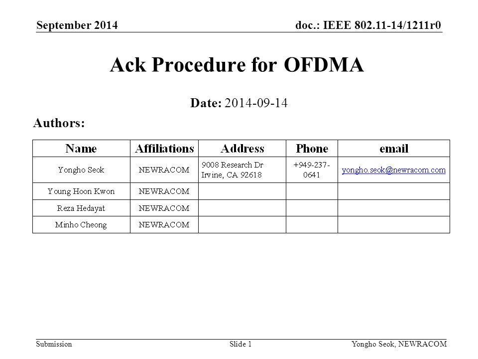 doc.: IEEE /1211r0 Submission September 2014 Yongho Seok, NEWRACOM Ack Procedure for OFDMA Date: Authors: Slide 1