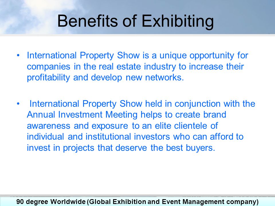 Benefits of Exhibiting International Property Show is a unique opportunity for companies in the real estate industry to increase their profitability and develop new networks.
