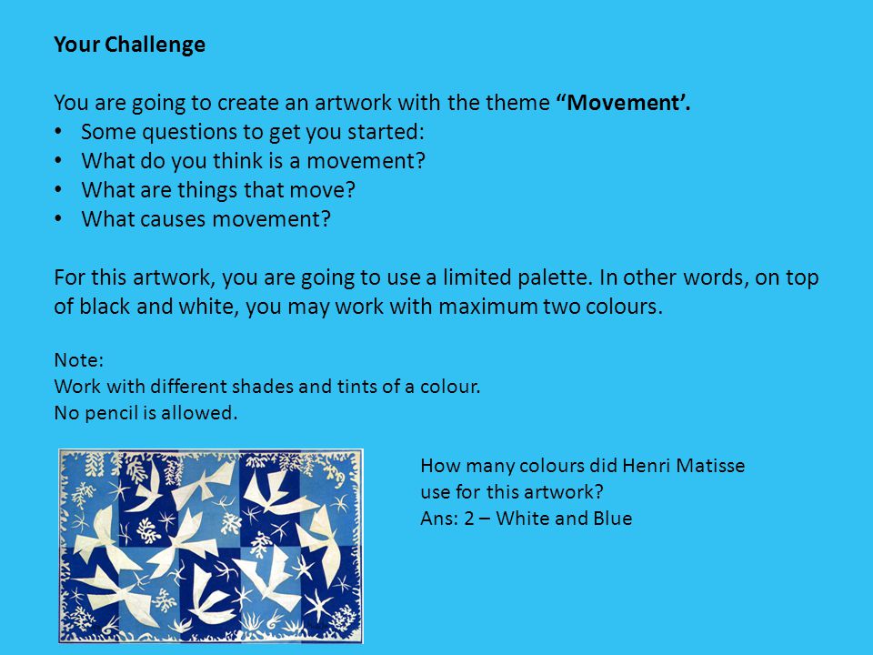 Your Challenge You are going to create an artwork with the theme Movement’.