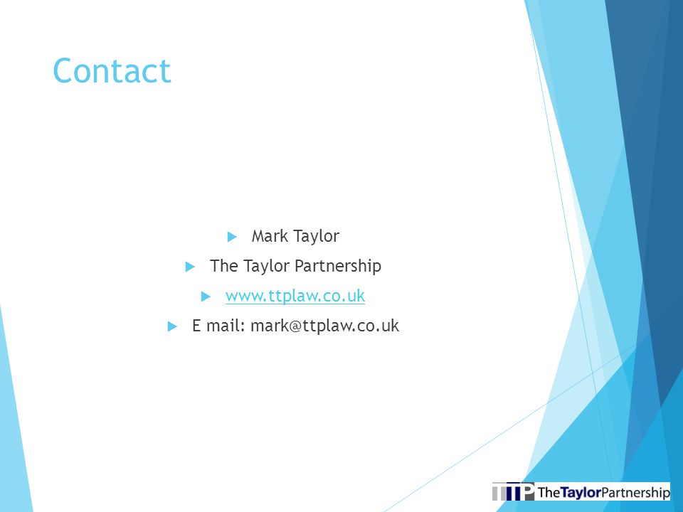 Contact  Mark Taylor  The Taylor Partnership       E mail: