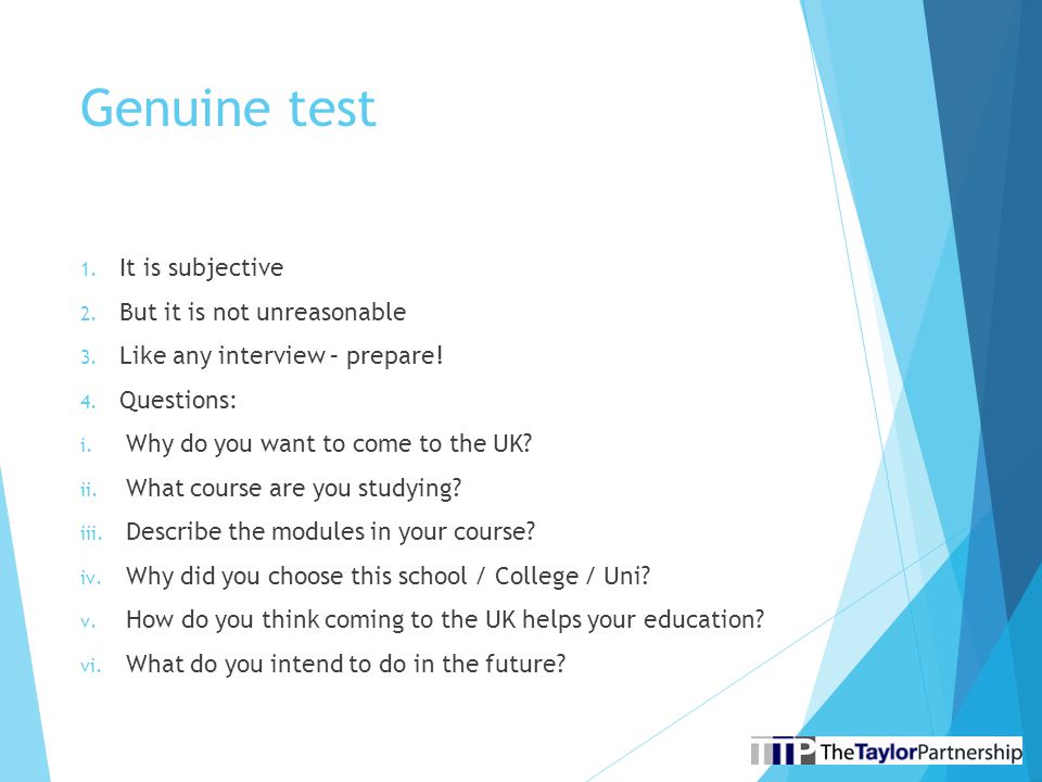 Genuine test 1. It is subjective 2. But it is not unreasonable 3.