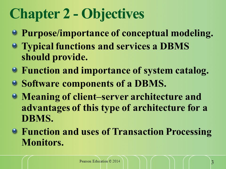 Chapter 2 - Objectives Purpose/importance of conceptual modeling.