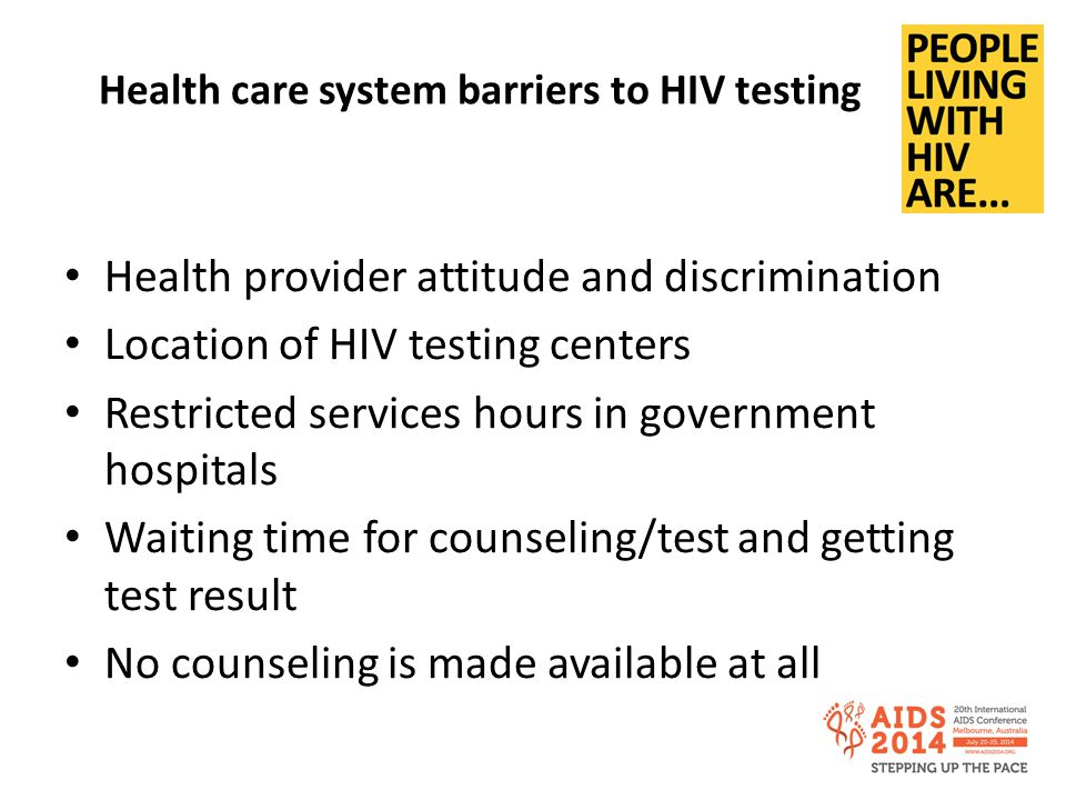 Health care system barriers to HIV testing Health provider attitude and discrimination Location of HIV testing centers Restricted services hours in government hospitals Waiting time for counseling/test and getting test result No counseling is made available at all