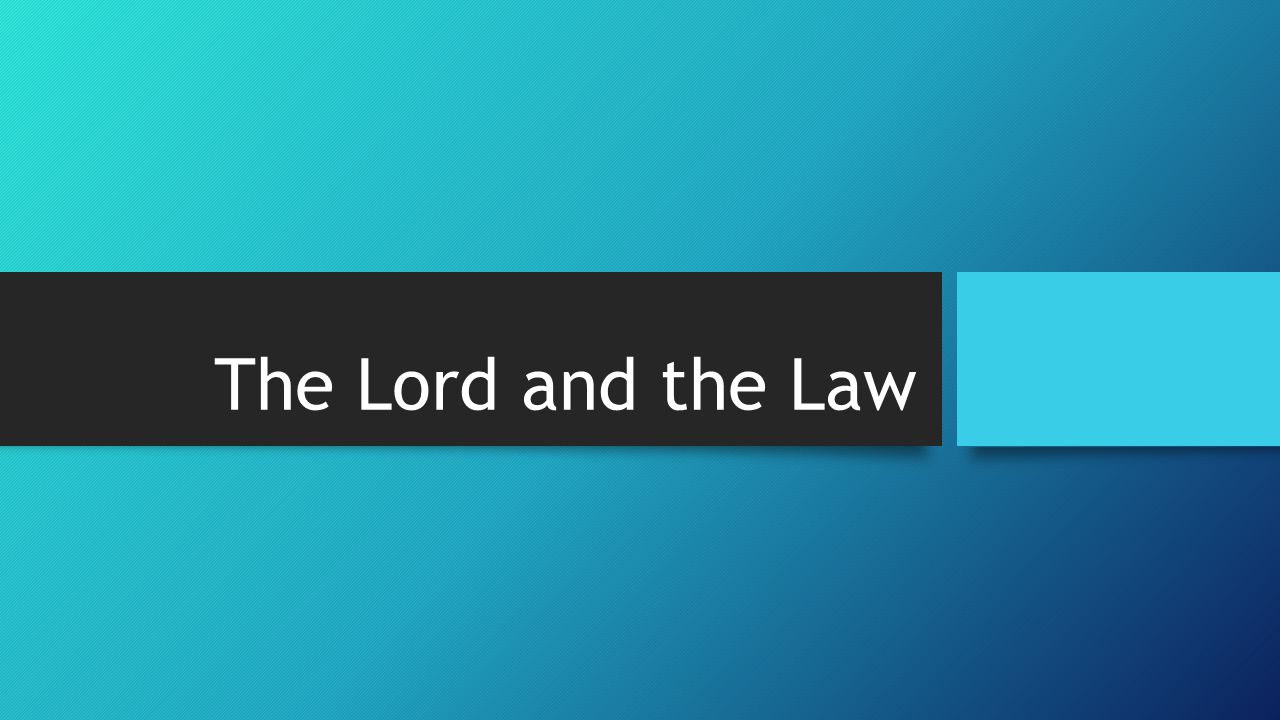 The Lord and the Law