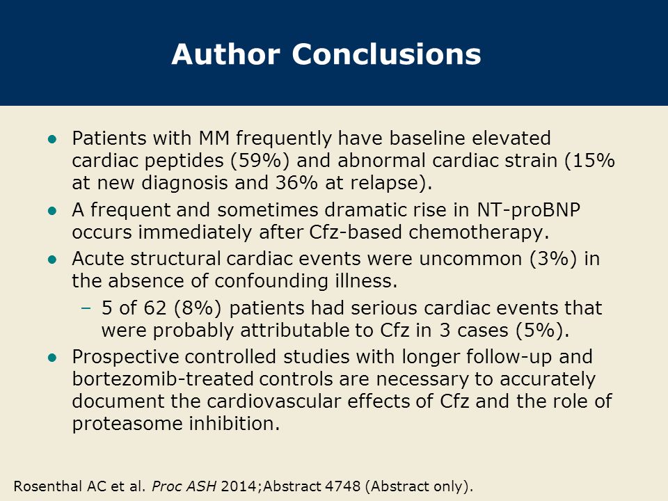 Author Conclusions Patients with MM frequently have baseline elevated cardiac peptides (59%) and abnormal cardiac strain (15% at new diagnosis and 36% at relapse).