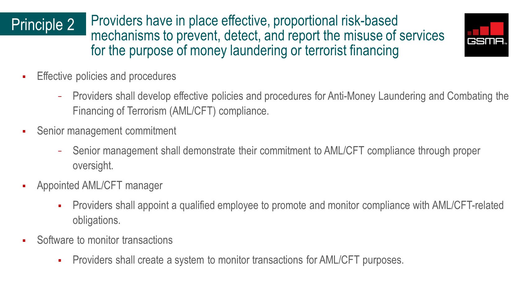 Principle 2  Effective policies and procedures − Providers shall develop effective policies and procedures for Anti-Money Laundering and Combating the Financing of Terrorism (AML/CFT) compliance.
