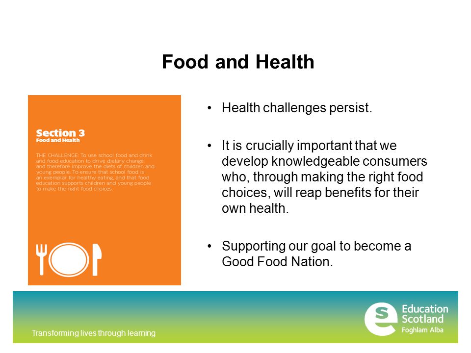 Transforming lives through learning Food and Health Health challenges persist.