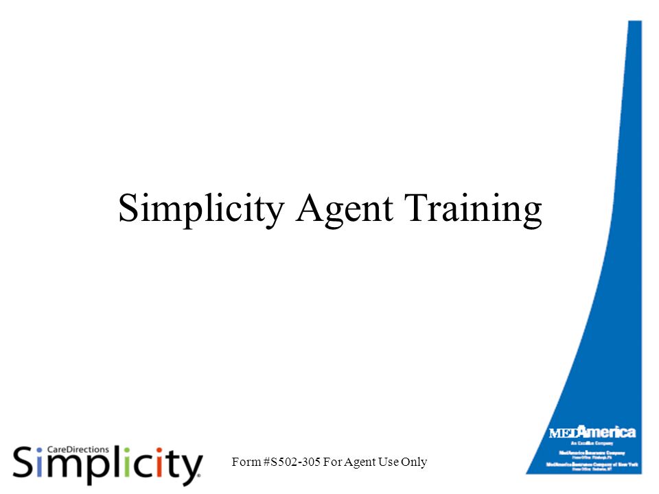 Form #S For Agent Use Only Simplicity Agent Training