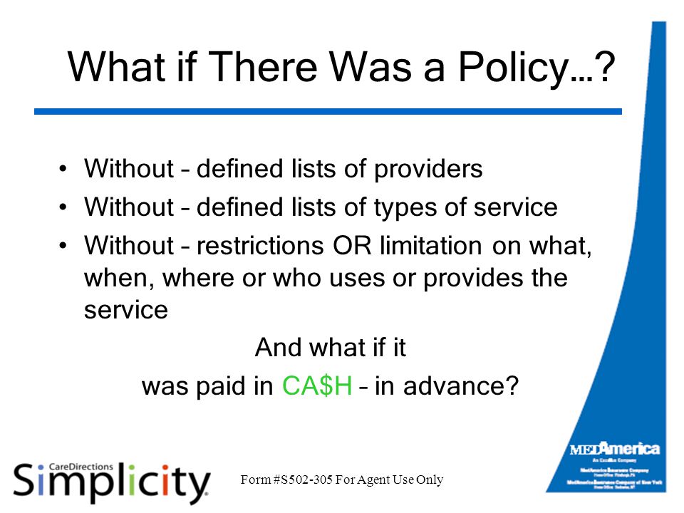 Form #S For Agent Use Only What if There Was a Policy….