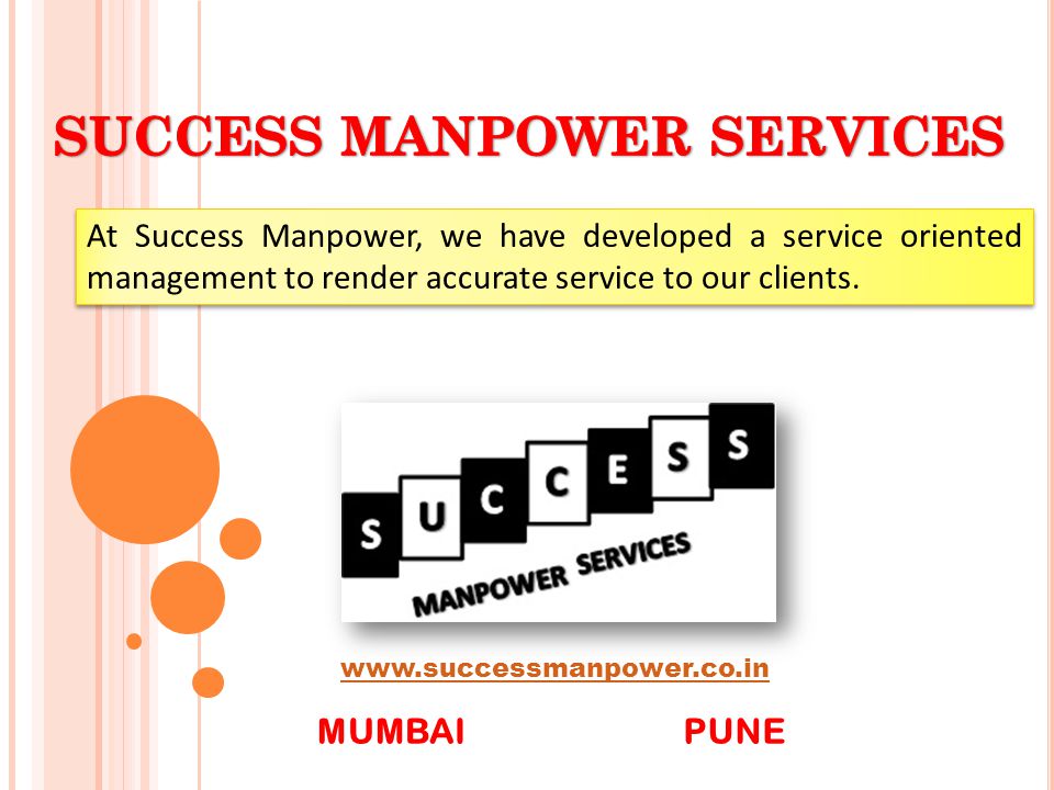 At Success Manpower, we have developed a service oriented management to render accurate service to our clients.
