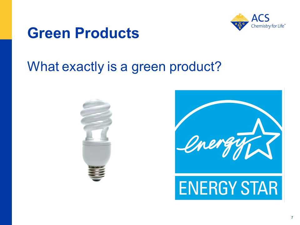 Green Products What exactly is a green product 7