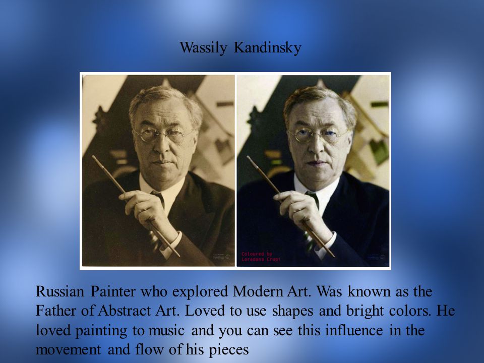 Wassily Kandinsky Russian Painter who explored Modern Art.