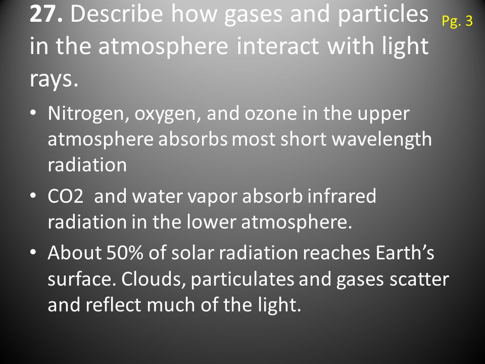 27. Describe how gases and particles in the atmosphere interact with light rays.
