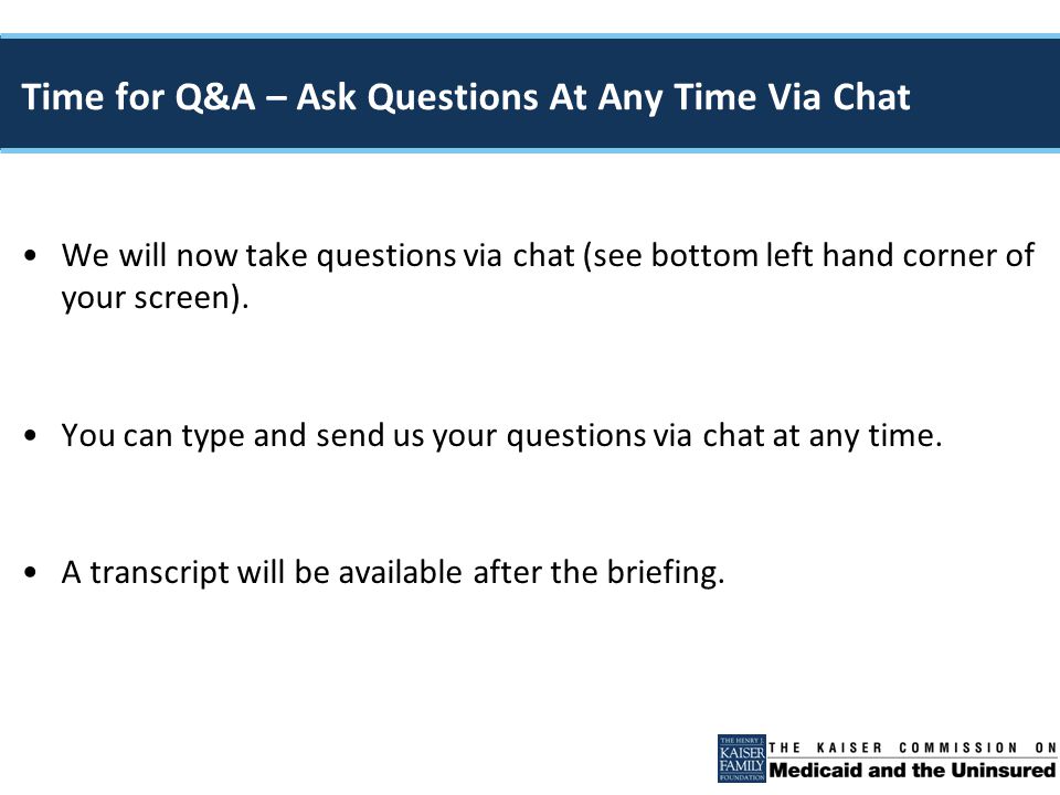 We will now take questions via chat (see bottom left hand corner of your screen).