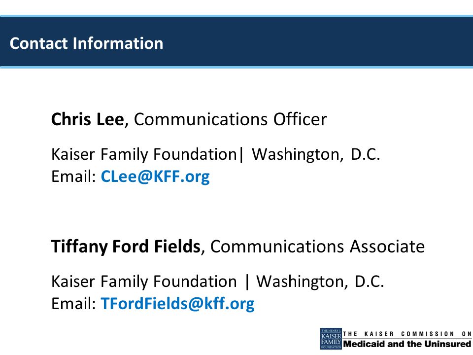 Chris Lee, Communications Officer Kaiser Family Foundation| Washington, D.C.