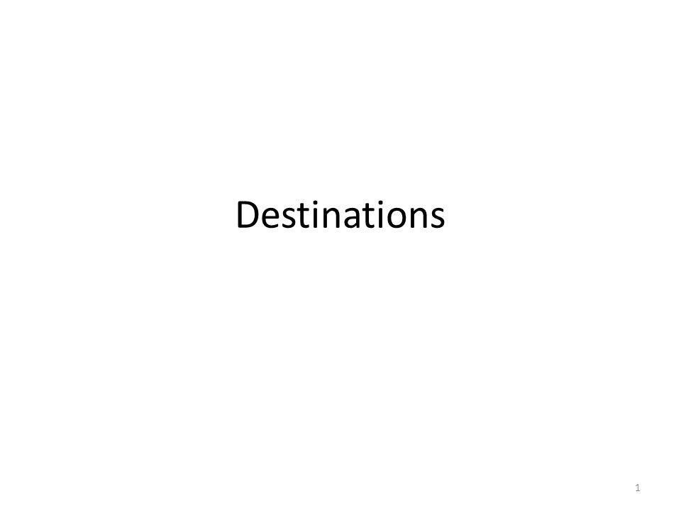 Destinations 1