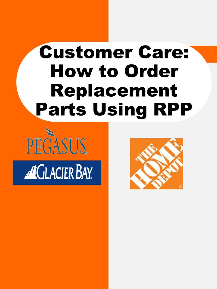 Customer Care: How to Order Replacement Parts Using RPP