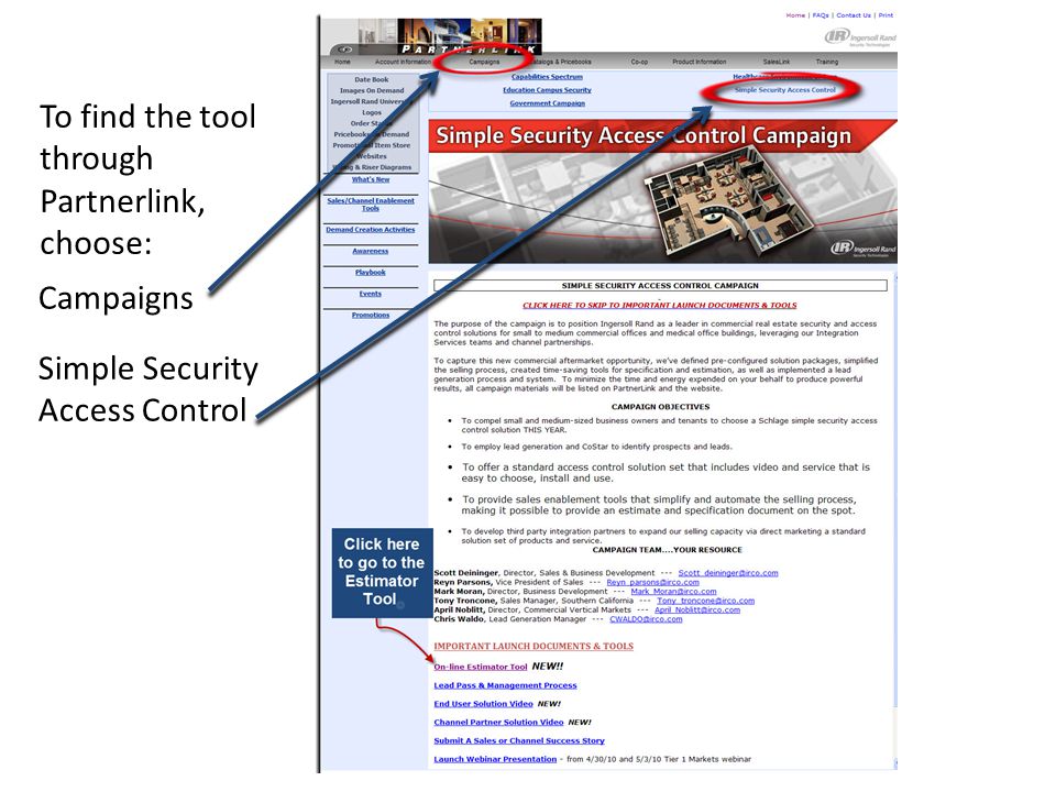 To find the tool through Partnerlink, choose: Campaigns Simple Security Access Control