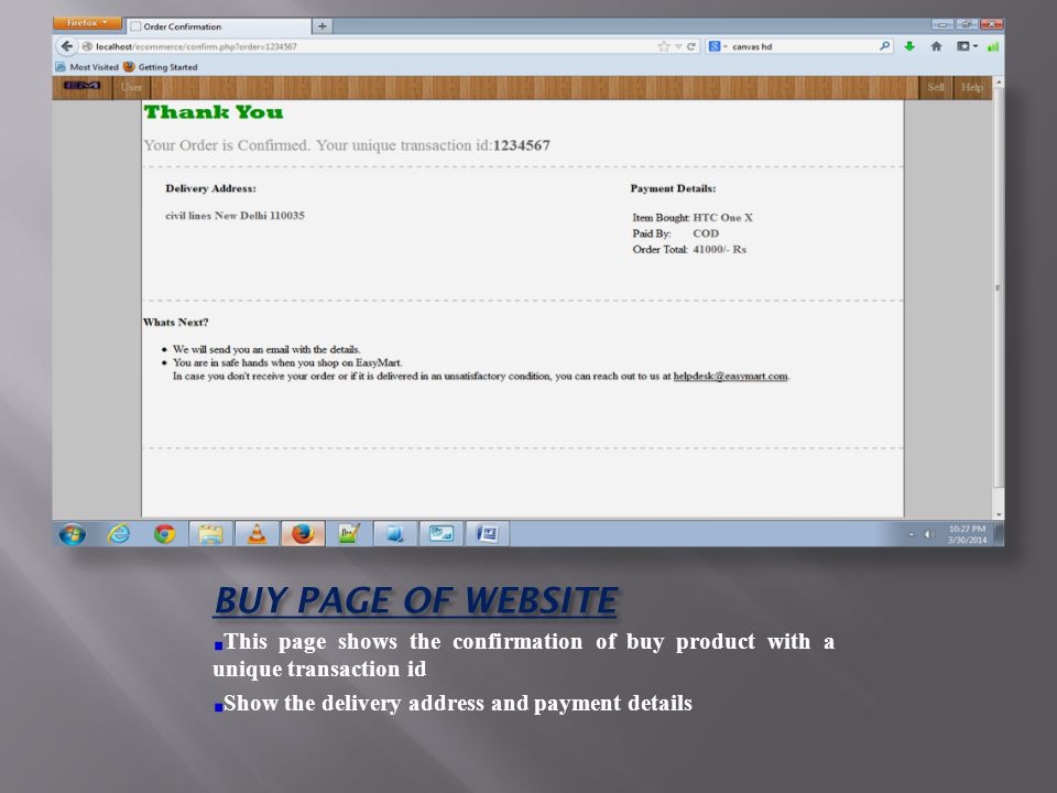 BUY PAGE OF WEBSITE This page shows the confirmation of buy product with a unique transaction id Show the delivery address and payment details